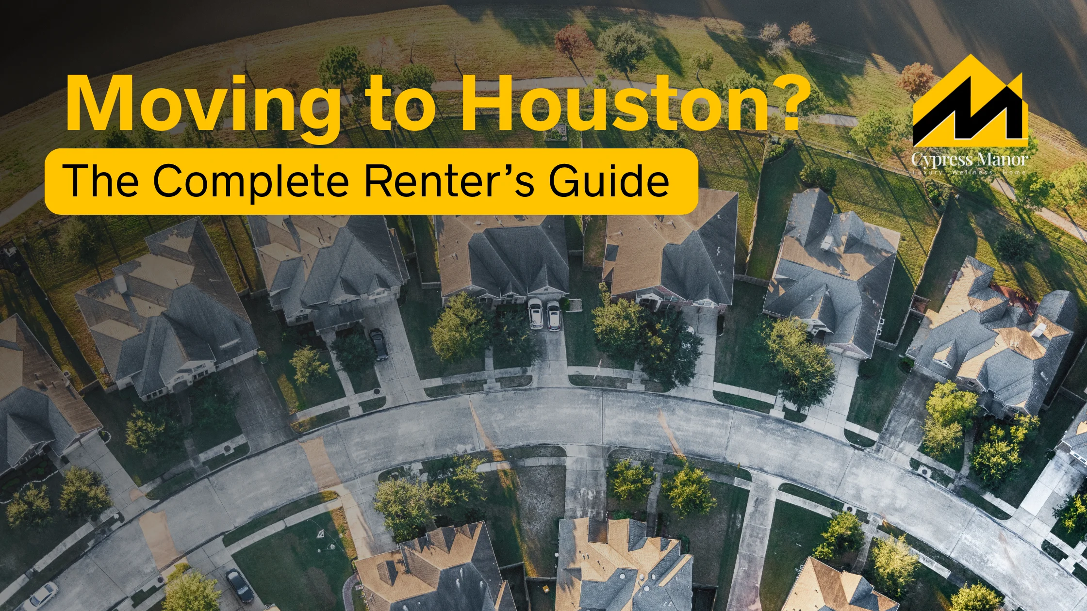 Moving to Houston? The Complete Renter’s Guide