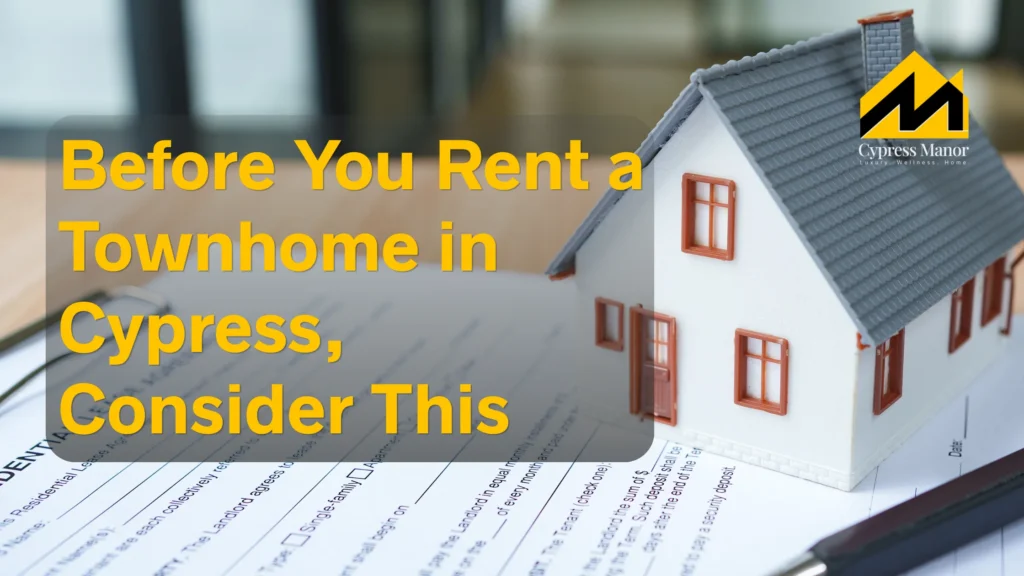 Rent a Townhome in Cypress